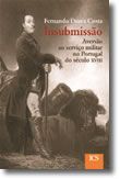 Insubmissão: Aversão ao Serviço Militar no Portugal do Século XVIII