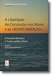 A Liberdade de Circulação nos Mares e as «Novas Ameaças»