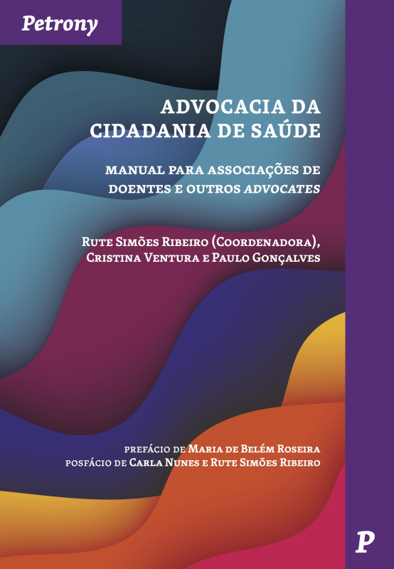 Advocacia da Cidadania de Saúde - Manual para Associações de Doentes e Outros Advocates