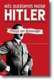 Nós Queríamos Matar Hitler