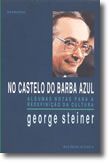 No Castelo do Barba Azul - Algumas notas para a redefinição da cultura