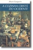 A Cozinha Cristã do Ocidente