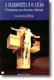 A Marioneta e o Anão - O Cristianismo entre Perversão e Subversão