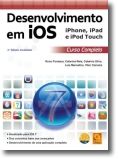O Desenvolvimento em IOS Iphone, Ipad, Ipod Touch - Curso Completo