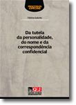Da tutela da personalidade, do nome e da correspondência confidencial