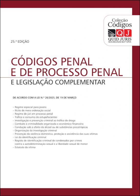 Códigos Penal e de Processo Penal e Legislação Complementar - De Acordo com a Lei n.º 26/2025, de 19 de Março