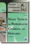 Novas Técnicas de Refrigeração Comercial em Hotelaria - Volume II