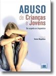 Abuso de Crianças e Jovens - Da suspeita ao diagnóstico