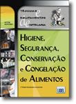 Higiene, Segurança, Conservação e Congelação de Alimentos