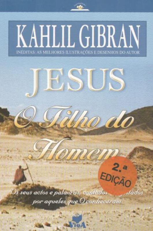 Jesus, O Filho do Homem - Os seus Actos e Palavras, Contados e Registados por Aqueles que O Conheceram