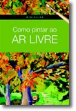 Como pintar ao ar livre