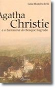 Agatha Christie e o Fantasma do Bosque Sagrado