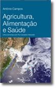 Agricultura, Alimentação e Saúde - Uma conversa com Rui Cavaleiro Azevedo