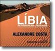 Líbia - As Civilizações que o Saara Guarda