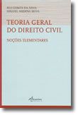 Teoria Geral do Direito Civil - Noções Elementares
