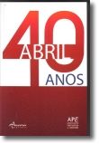 Abril - 40 Anos