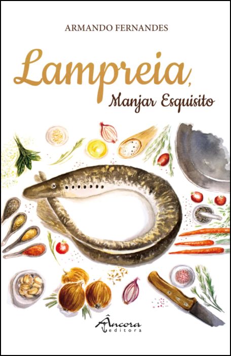 Lampreia: Manjar Esquisito