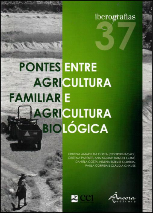 Iberografias 37 - Pontes entre a Agricultura Familiar e Agricultura Biológica