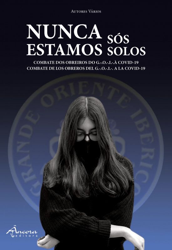 Nunca Estamos Sós|Solos - Combate dos Obreiros do G.O.I à COVID-19