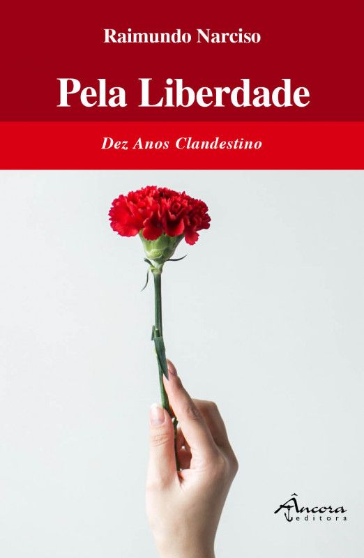 Pela Liberdade - Dez Anos Clandestino