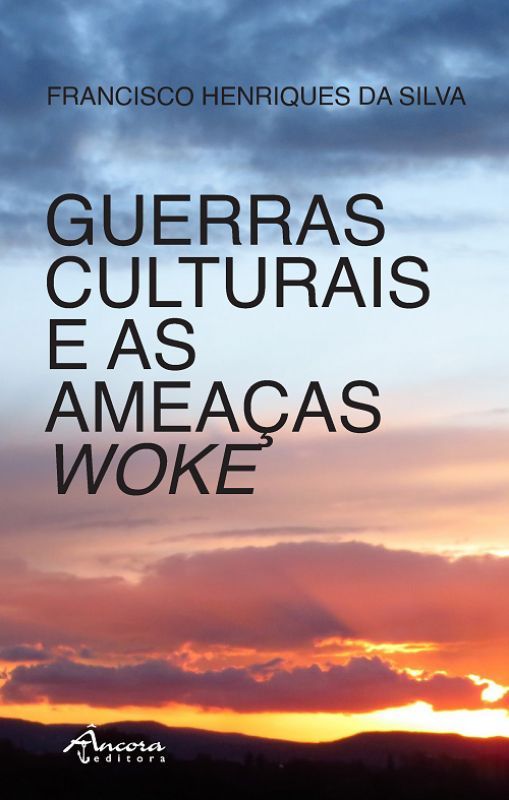 Guerras Culturais e as Ameaças Woke