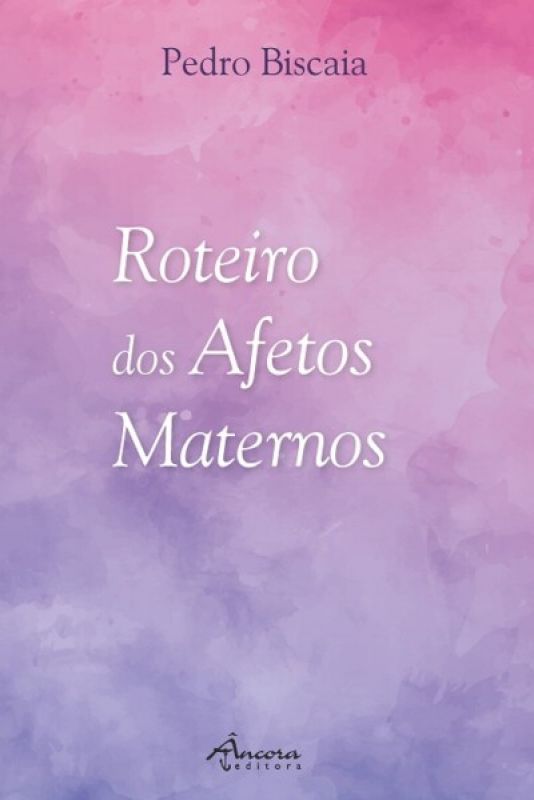 Roteiro dos Afetos Maternos