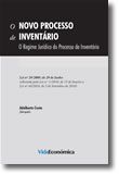 O Novo Processo de Inventário - O Regime Jurídico do Processo de Inventário