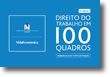 Direito do Trabalho em 100 Quadros