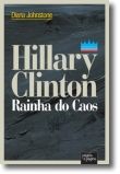 Hillary Clinton: Rainha do Caos