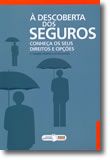À Descoberta dos Seguros - Conheça os seus direitos e opções