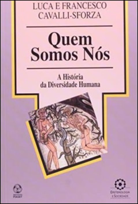 Quem Somos Nós: a história da diversidade humana