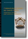 Corrupção e Incúria no Santo Ofício: Ministros e Oficiais Sob Suspeita e Julgame