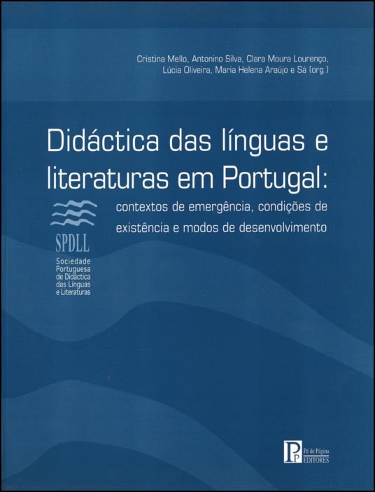 Didáctica das Línguas e Literaturas em Portugal - Contextos de Emergência, Condições de Existência e Modos de Desenvolvimento