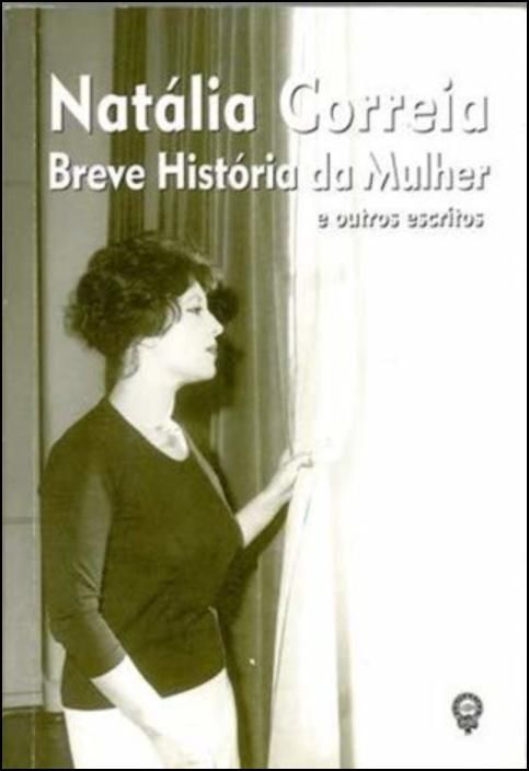 Breve História da Mulher e Outros Escritos