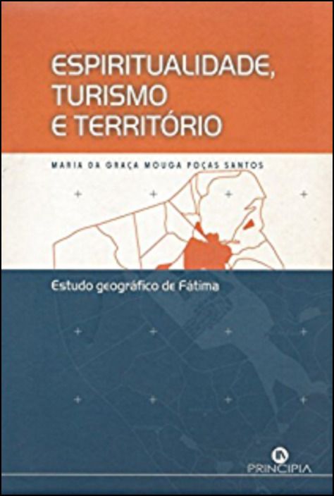 Espiritualidade, Turismo e Território - Estudo Geográfico de Fátima