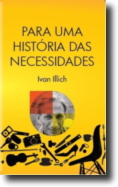 Para uma História das Necessidades