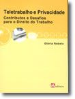 Teletrabalho e Privacidade: Contributos e Desafios para o Direito do Trabalho