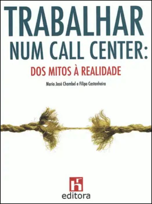 Trabalhar num Call Center - Dos Mitos à Realidade