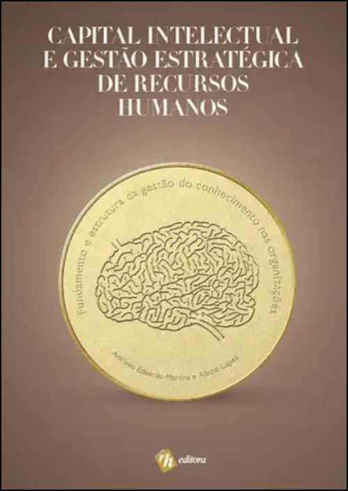 Capital Intelectual e Gestão Estratégica de Recursos Humanos