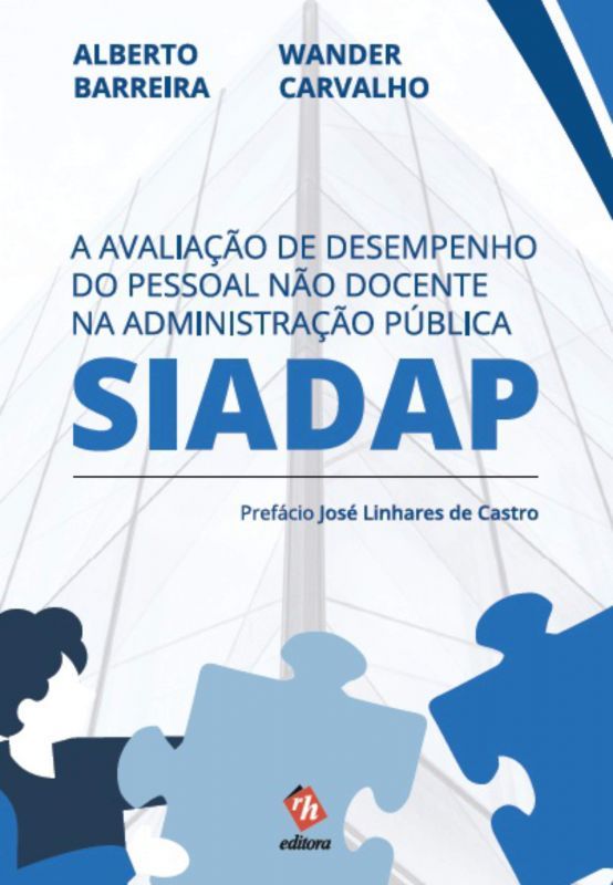 A Avaliação de Desempenho do Pessoal Não Docente na Administração Pública - SIADAP