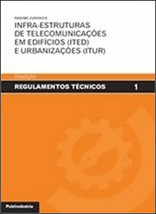 Regime Juridico Infra-Estruturas De Telecomunicações Em Edifícios (ITED) E Urbanizações (ITUR)