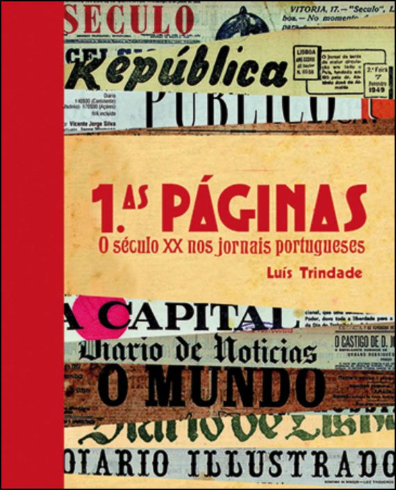 Primeiras Páginas - O Século XX nos Jornais Portugueses