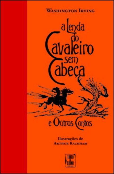 A Lenda do Cavaleiro Sem Cabeça e Outros Contos