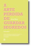 A Arte Perdida de Guardar Segredos