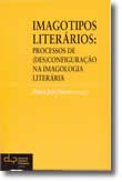 Imagotipos Literários - Processos (Des)configuração da Imagologia Literária