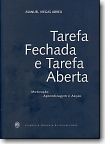 Tarefa Fechada, Tarefa Aberta