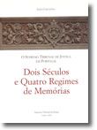 O Supremo Tribunal de Justiça em Portugal - Dois Séculos e Quatro Regimes de Memórias