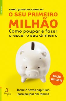 O Seu Primeiro Milhão - A Versão anti-crise