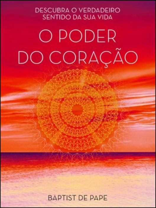 O Poder do Coracao