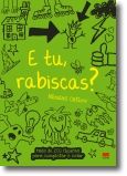 E Tu, Rabiscas?